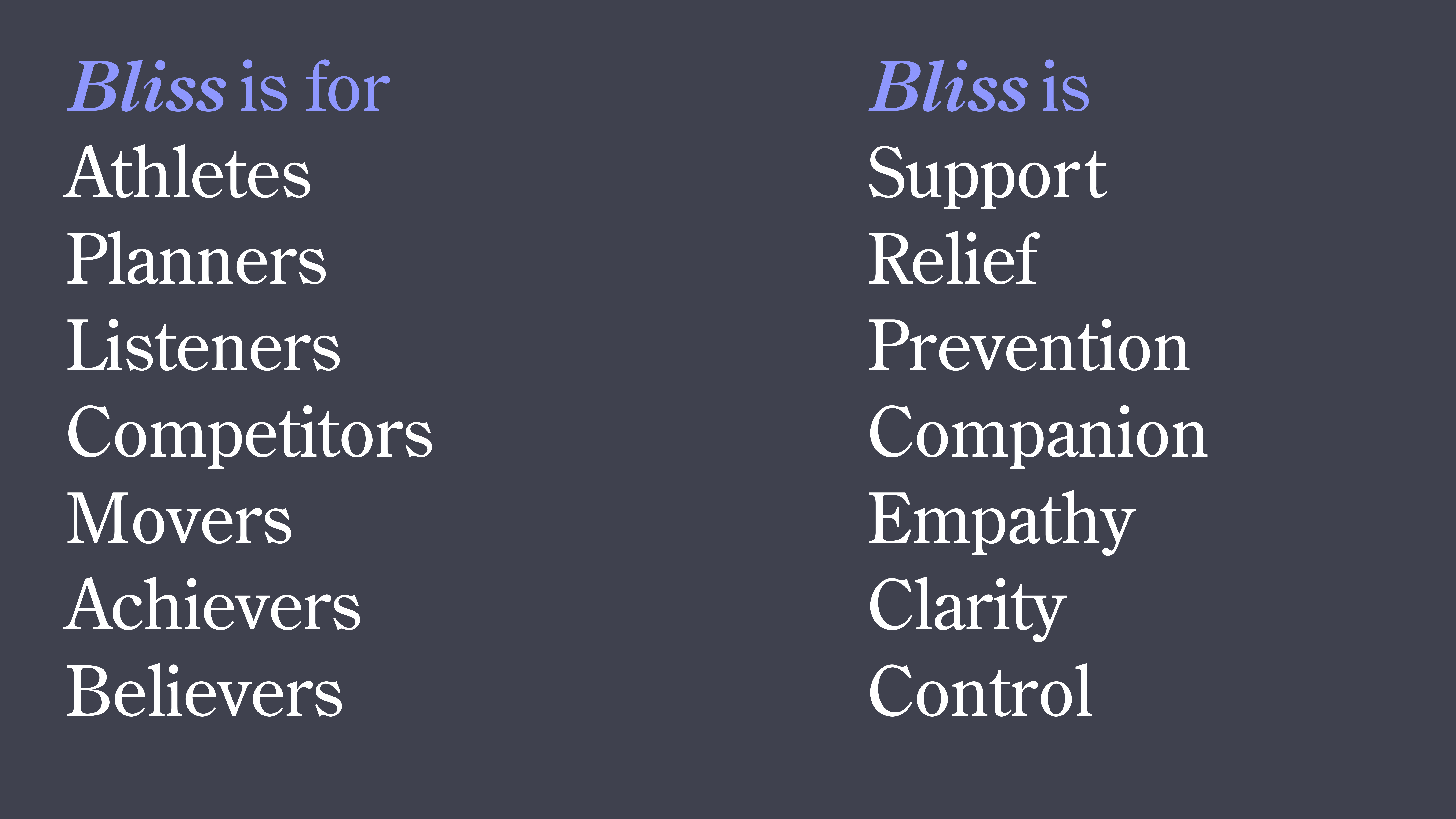 Bliss is for athletes and movers; Bliss is support, relief and prevention