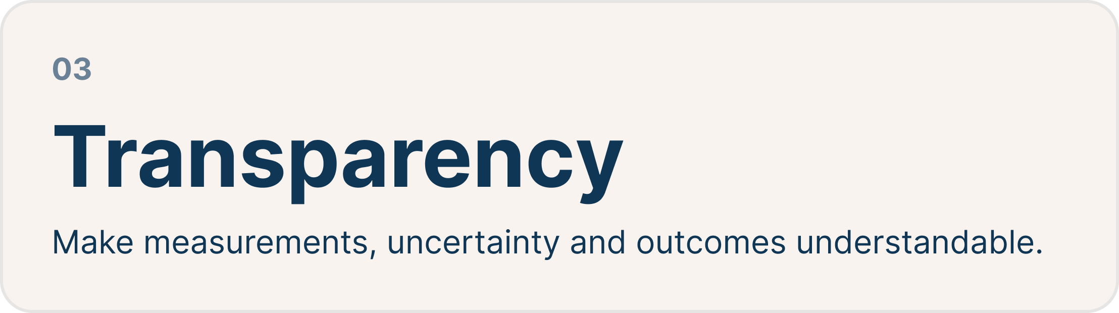 Principle 03: Transparent